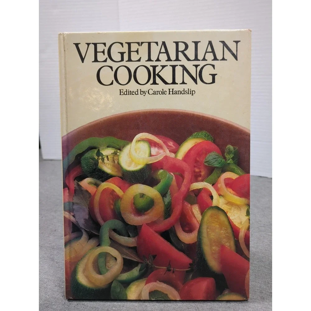 1980 Vegetarian Cooking Carole Handslip VTG‎ Hardcover 1st Edition Cookbook
